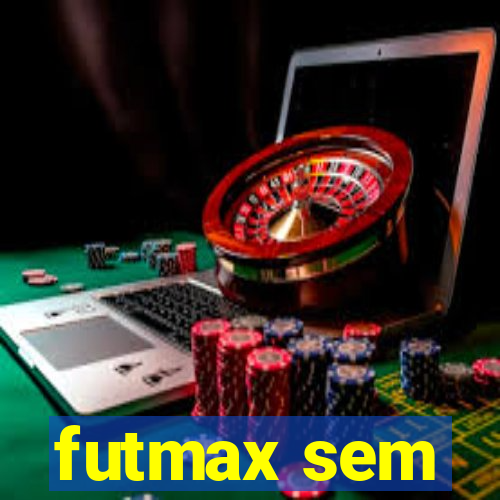 futmax sem